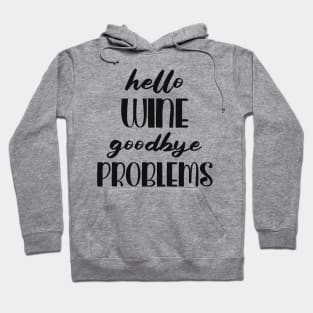 Funny Wine Quote Hoodie